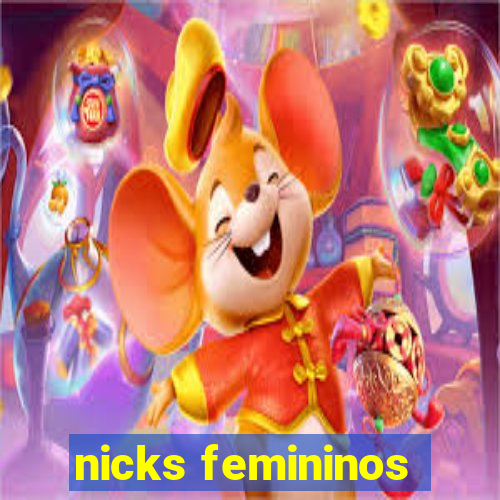 nicks femininos